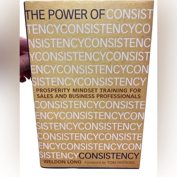 The Power of Consistency Hard Cover Book 2013 By Weldon Long. - Picture 1 of 6
